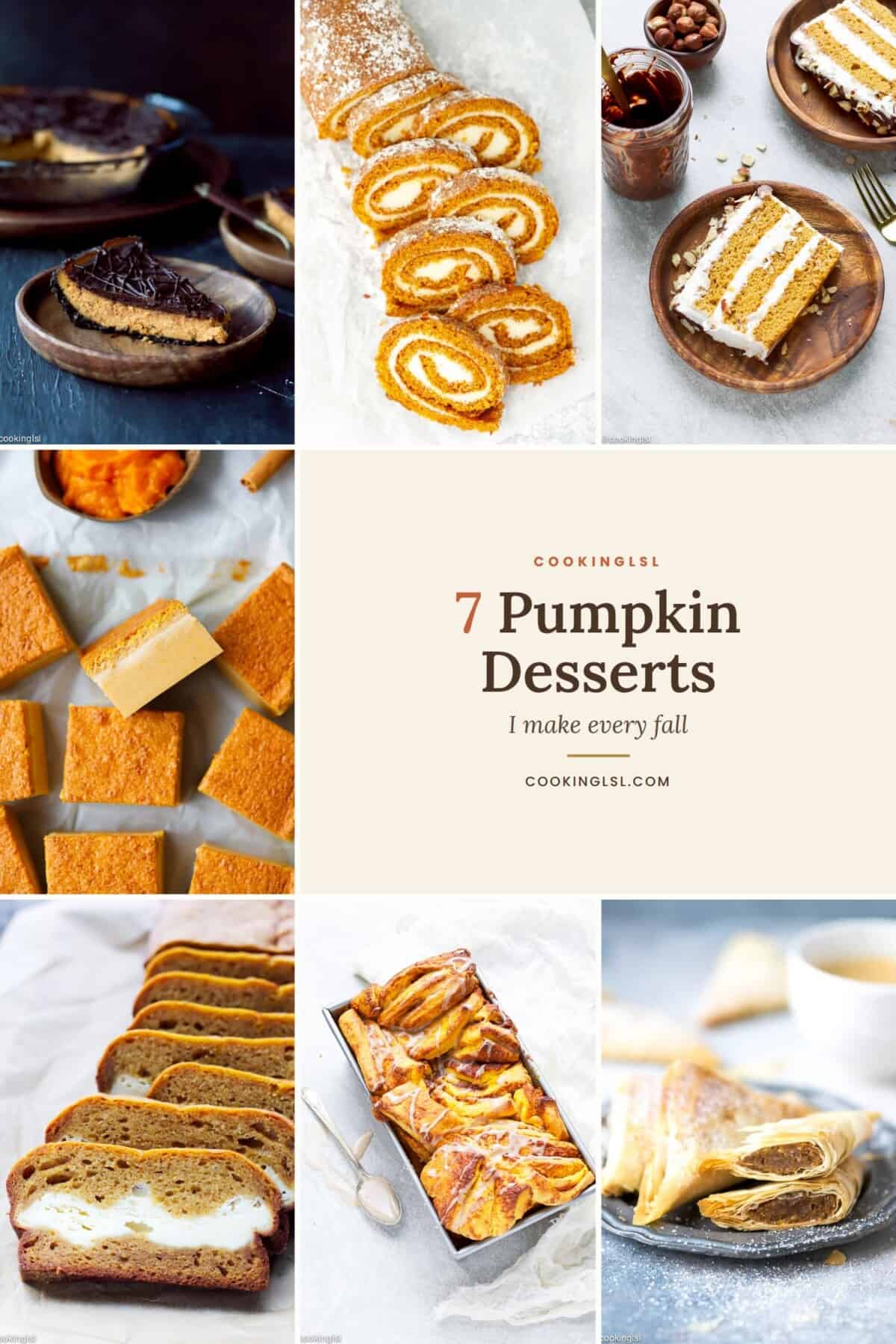 Collage of 7 pumpkin desserts: dark chocolate pumpkin pie, pumpkin cake roll, pumpkin tiramisu cake, magic custard cake, cream cheese pumpkin bread, pull-apart bread and phyllo triangles
