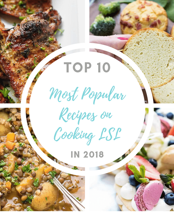 A recipe collection of top posts on Cooking LSL in 2018