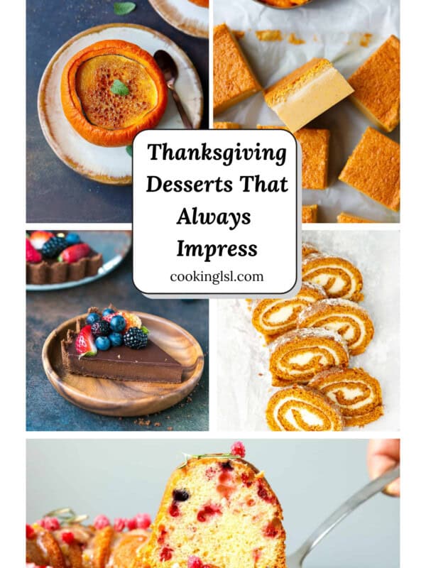 Collage of Thanksgiving desserts including pumpkin crème brûlée, pumpkin magic custard cake, chocolate tart with berries, pumpkin cake roll, and cranberry orange bundt cake.