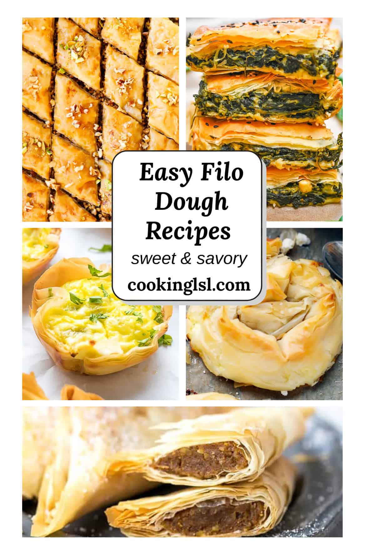 Easy filo dough recipes collage featuring baklava, spinach and feta pie, savory phyllo cups, and flaky filo pastries