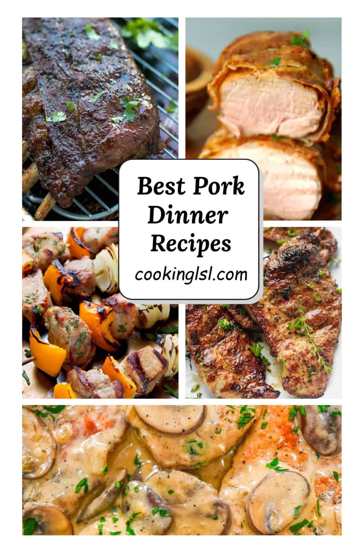 Best pork dinner recipes collage featuring pork tenderloin, pork chops, pork skewers, ribs, and creamy pork dishes