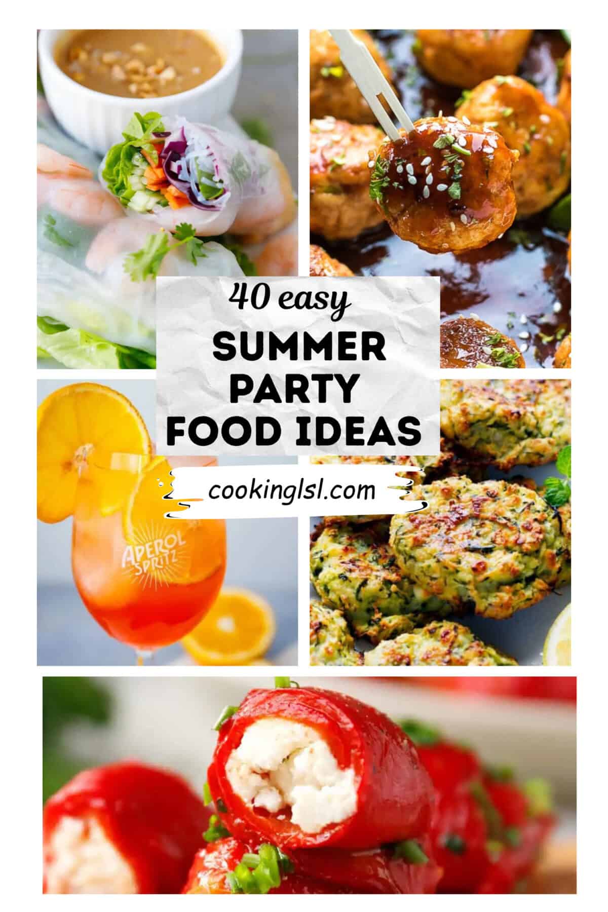 Pinterest collage of 40 easy summer party food ideas including shrimp spring rolls, honey sriracha meatballs, Aperol spritz, zucchini fritters, and stuffed red peppers