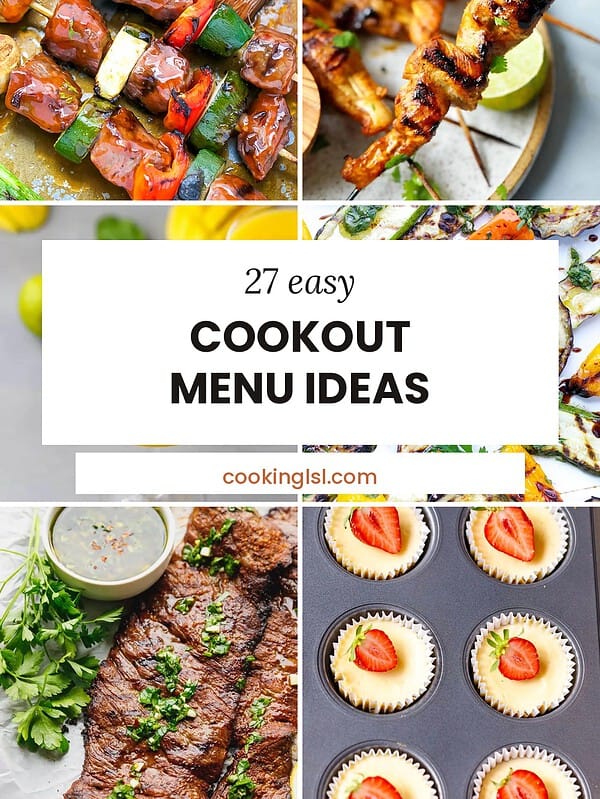 Pinterest collage for 27 easy cookout menu ideas featuring beef kebabs, chicken skewers, grilled steak, grilled vegetables and mini strawberry cheesecakes.